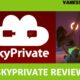 SKYPRIVATE – MUST WATCH BEFORE JOIN!!

 Video Tutorial SkyPrivate