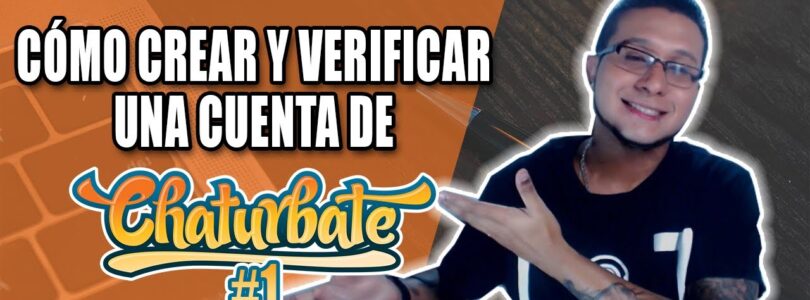 HOW TO REGISTER AND VERIFY CHATURBATE ACCOUNT IN 5 MINUTES | Start modeling the webcam

